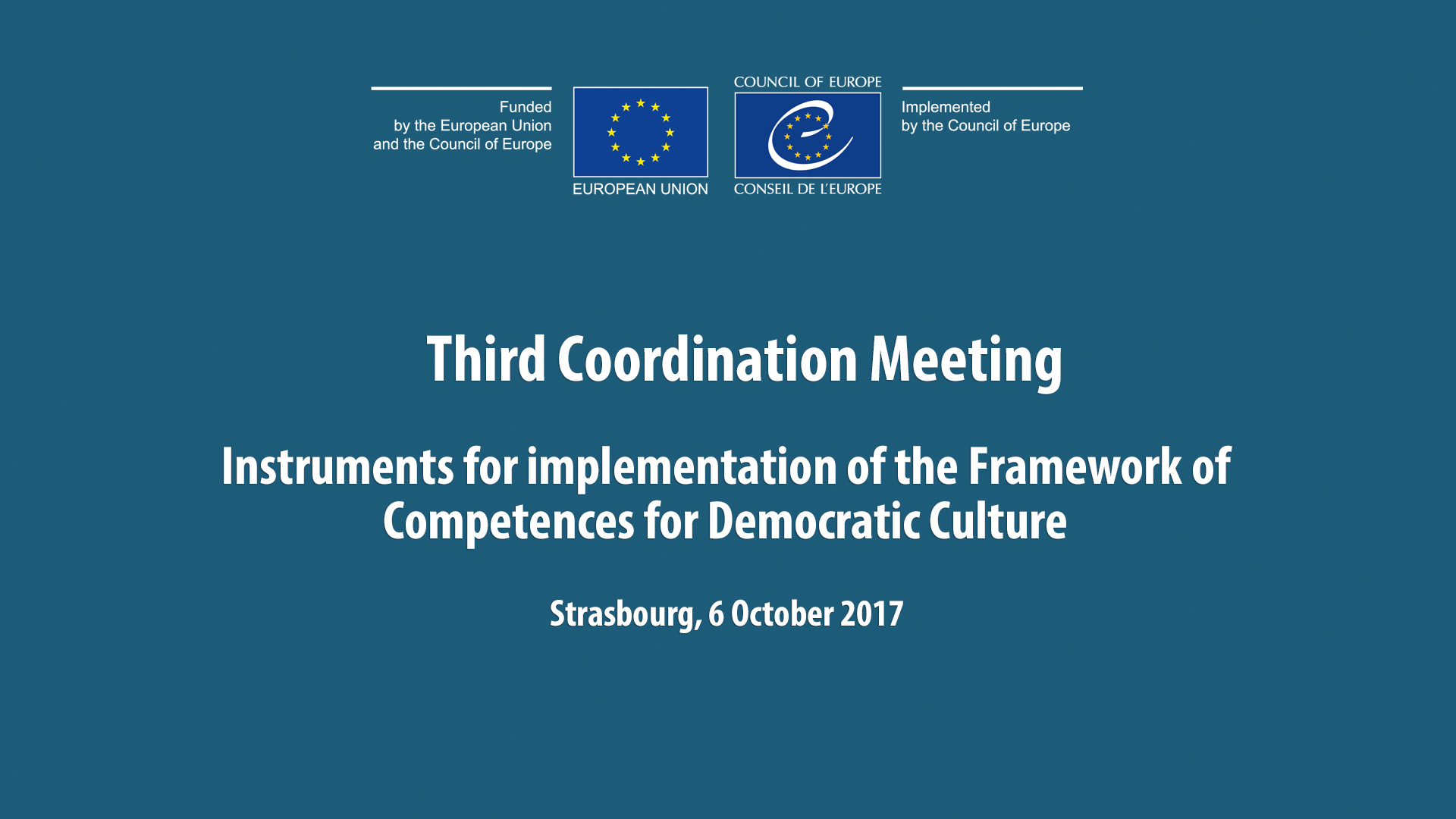 Troisième réunion de coordination - Projet «Instruments pour la mise en œuvre du Cadre de compétences pour une culture démocratique»
