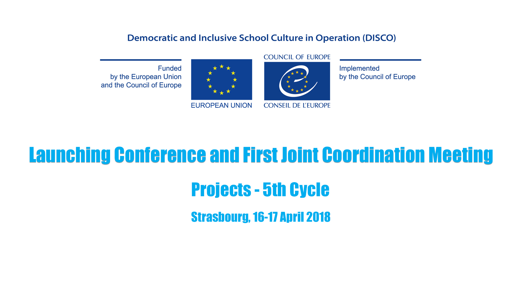Launching Conference and First Joint Coordination Meeting - Projects 5th Cycle