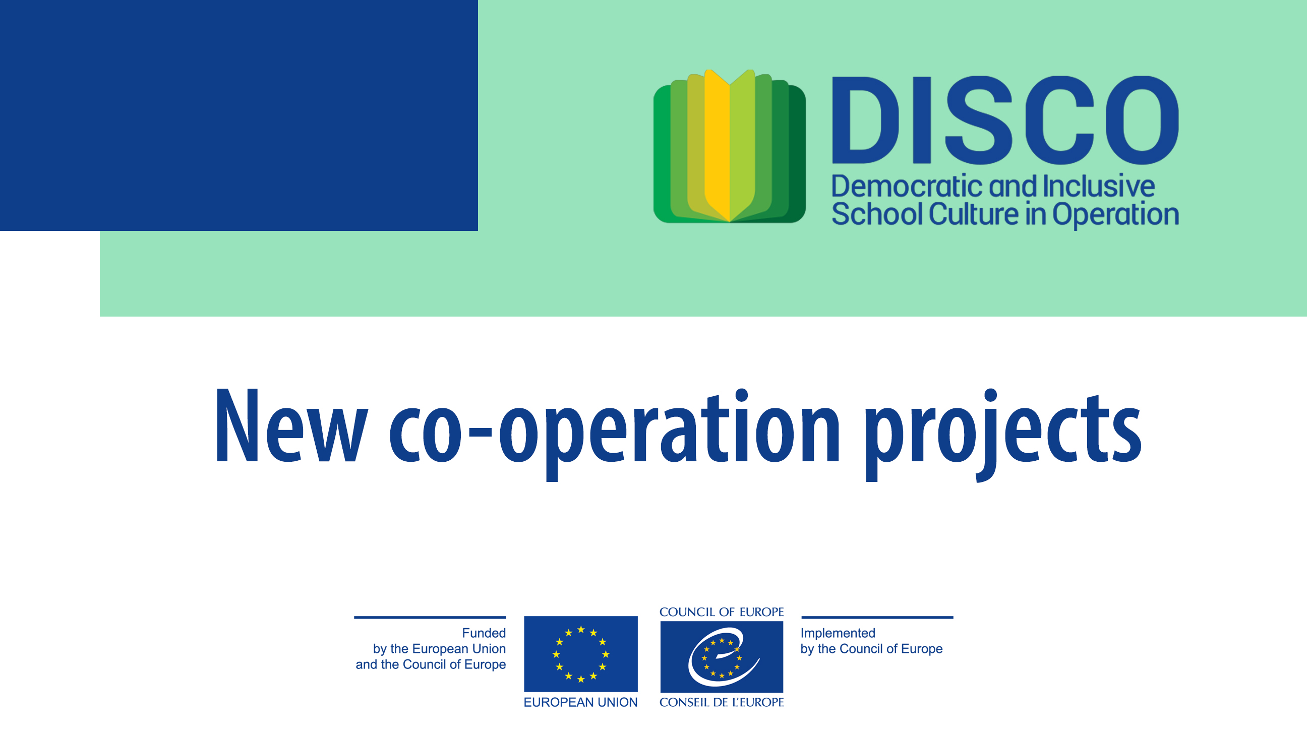 DISCO: Three new co-operation projects