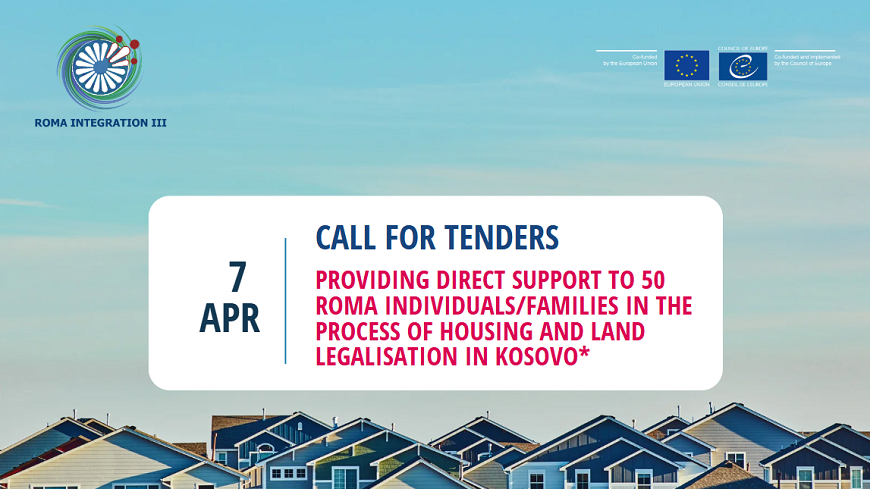 Call for Tenders: Providing direct support to 50 Roma individuals/families in the process of housing and land legalisation in Kosovo*