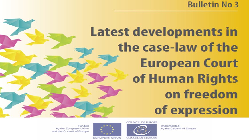 Latest developments in the case-law of the European Court of Human Rights on freedom of expression in Bulletin No. 3
