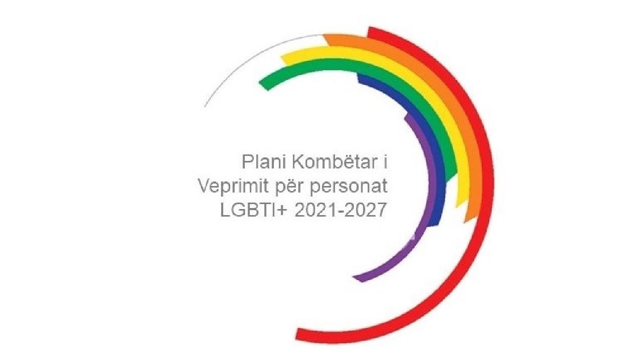 Plani Kombëtar i Veprimit 2021-2027 për personat LGBTI në Shqipëri për të avancuar mbrojtjen dhe të drejtat e barabarta