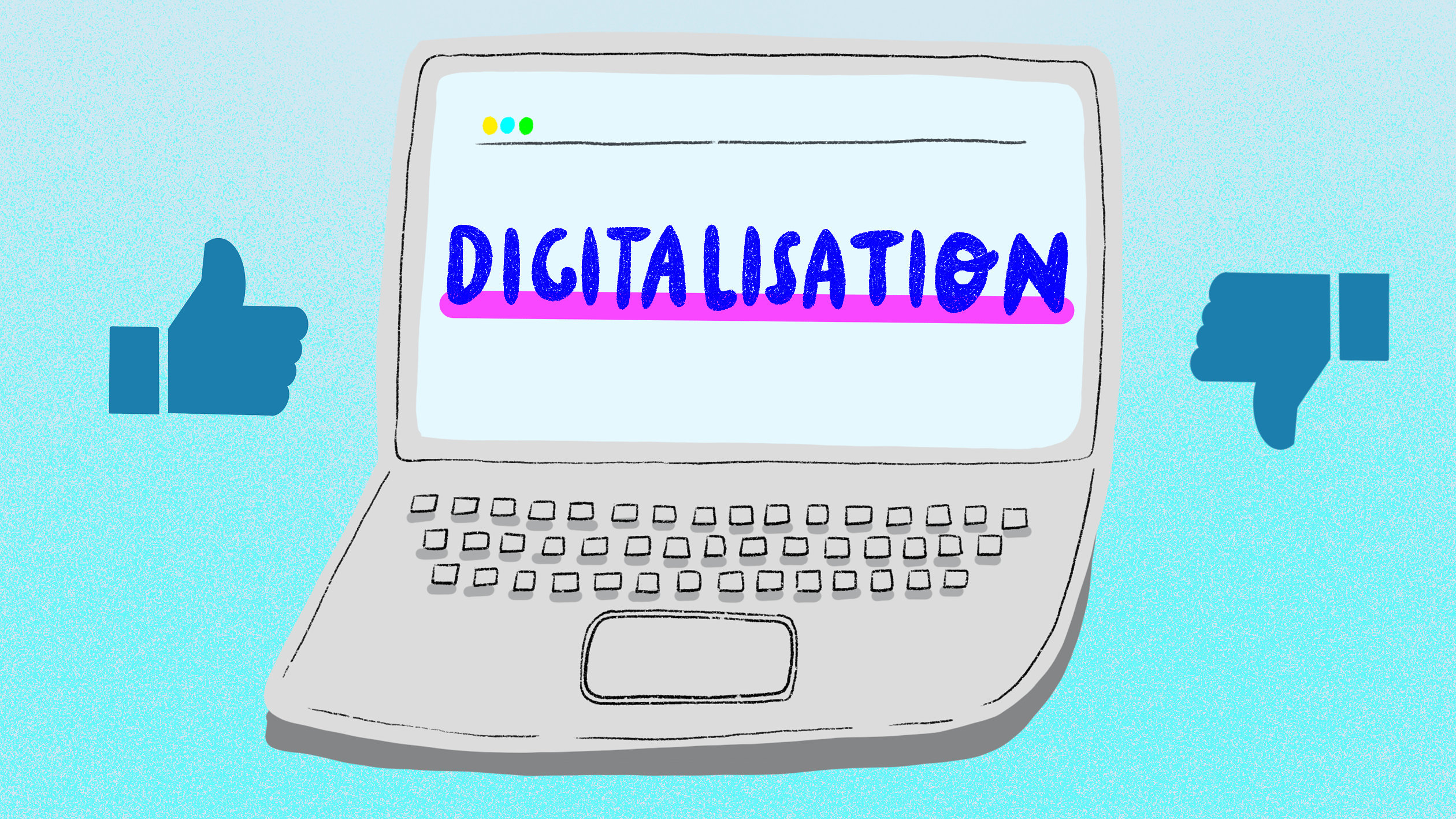 Digitalisation of our lives: good or bad?