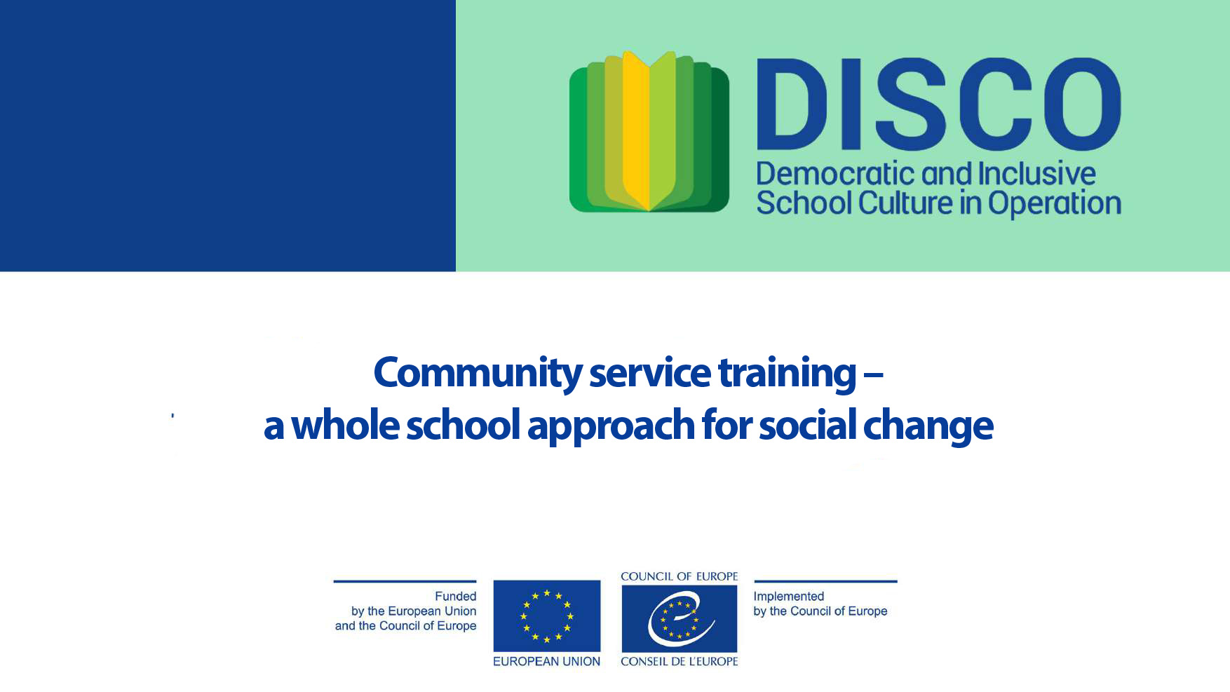 Community service training – a whole school approach for social change Community service training – a whole school approach for social change