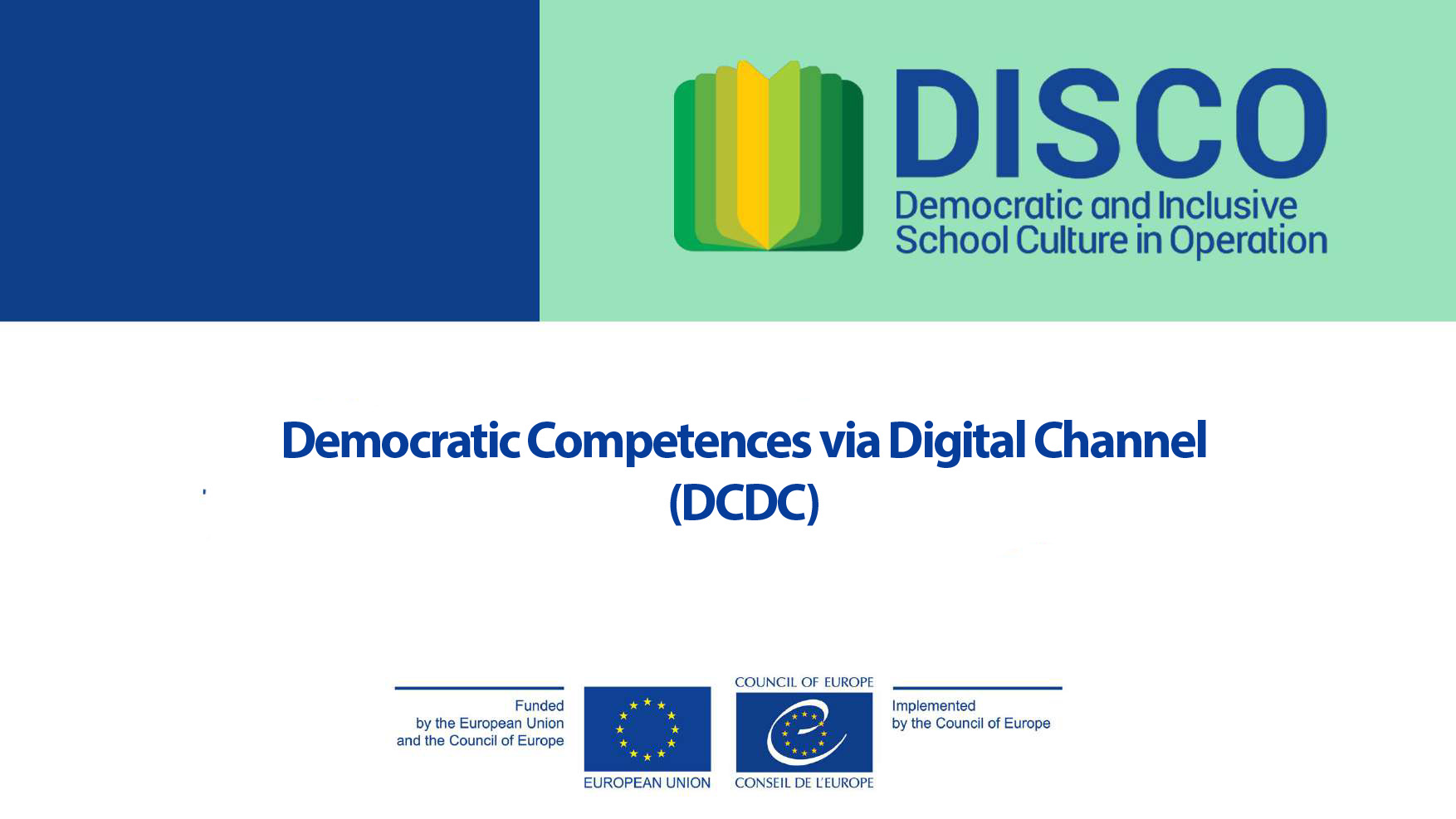 Democratic Competences via Digital Channel Democratic Competences via Digital Channel