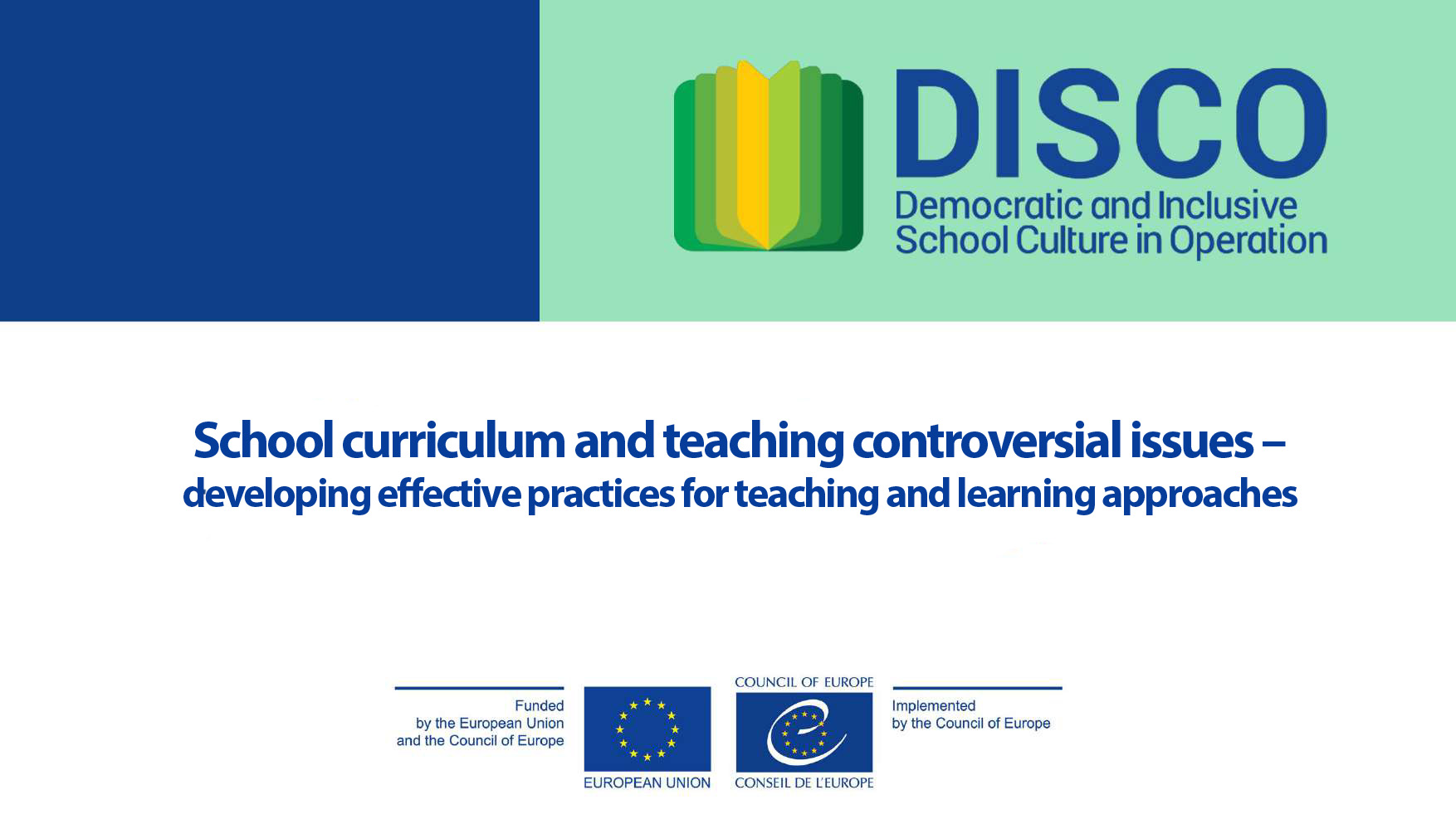 School curriculum and teaching controversial issues – developing effective practices for teaching and learning approaches