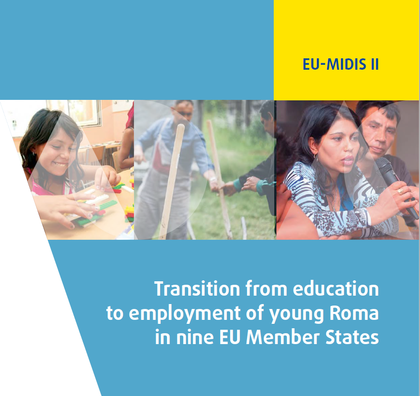 EU FRA publishes report on “Transition from education to employment of young Roma in nine EU member states”