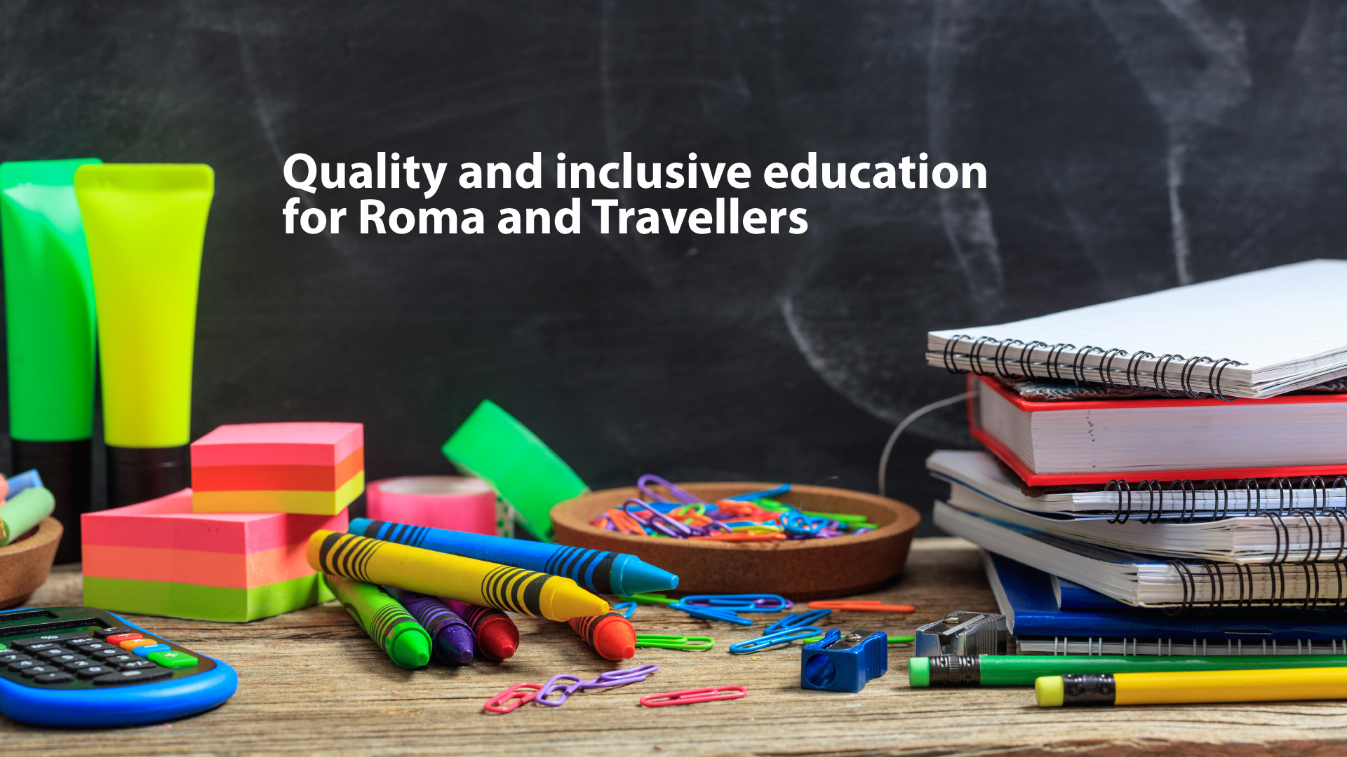 Call for consultancy services for developing a position paper on quality and inclusive education for Roma and Travellers