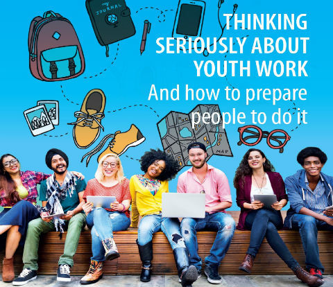 Thinking seriously about youth work. And how to prepre people to do it