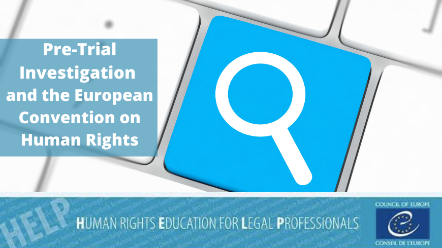 Pre-trail investigation and the European Convention on Human Rights
