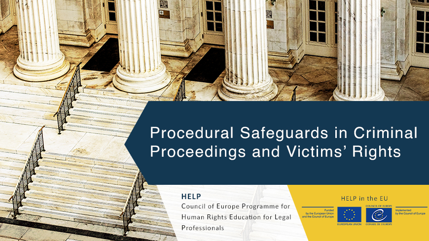 Procedural safeguards in Criminal Proceedings and Victims' Rights