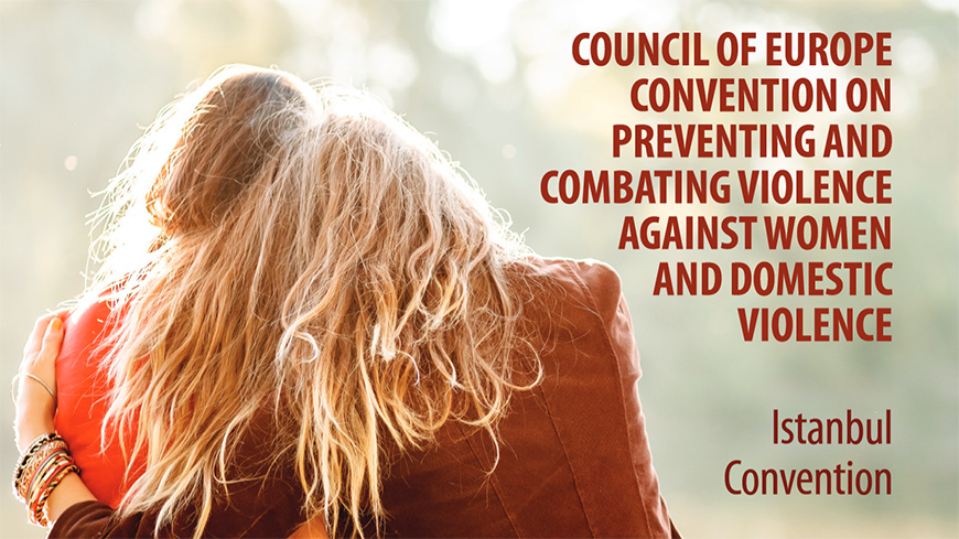 Council of Europe Convention on preventing and combating violence against women and domestic violence