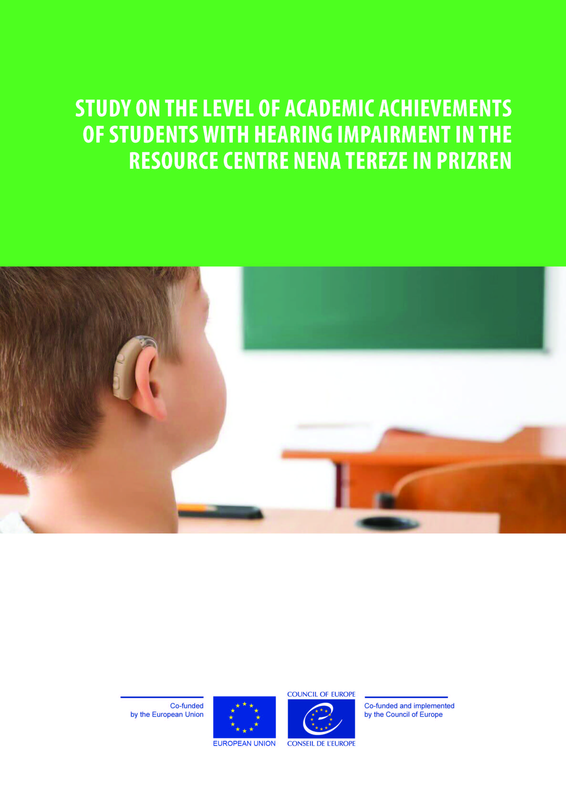 Study on the level of academic achievement of students with hearing impairment in the resource centre Nena Tereze in Prizren