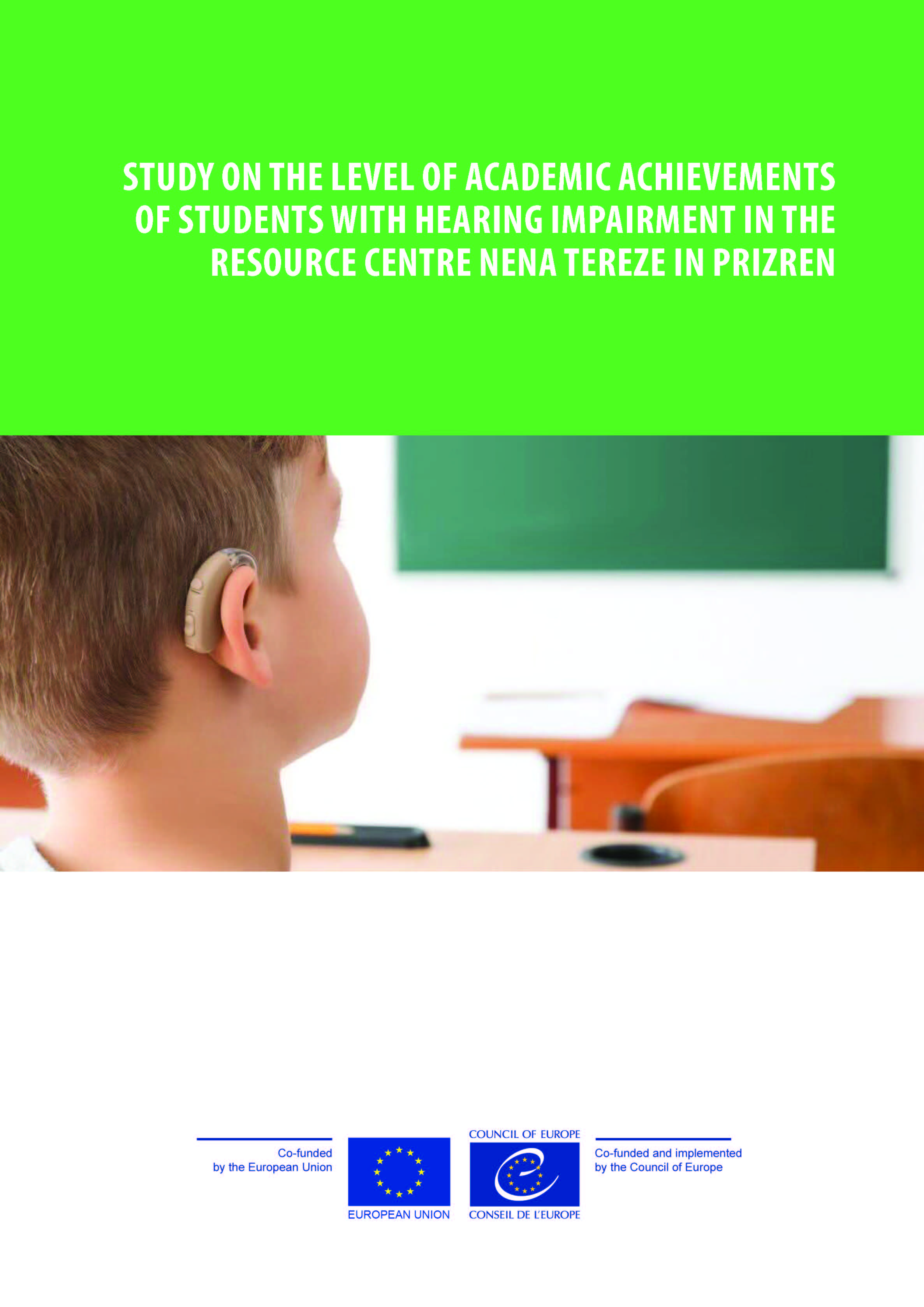 Study on the level of academic achievement of students with hearing impairment in the resource centre Nena Tereze in Prizren